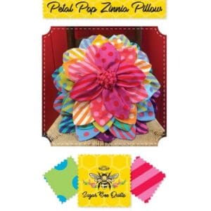 Sugar Bee Quilts PETAL POP ZINNIA PILLOW Pattern #SBQ01