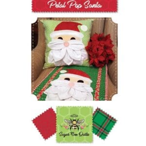 Sugar Bee Quilts PETAL POP SANTA Pattern #SBQ05