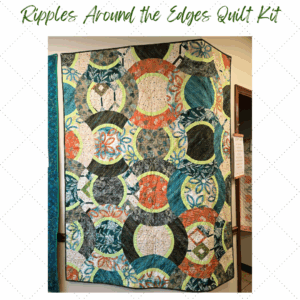 Ripples Around the Edges Quilt Kit
