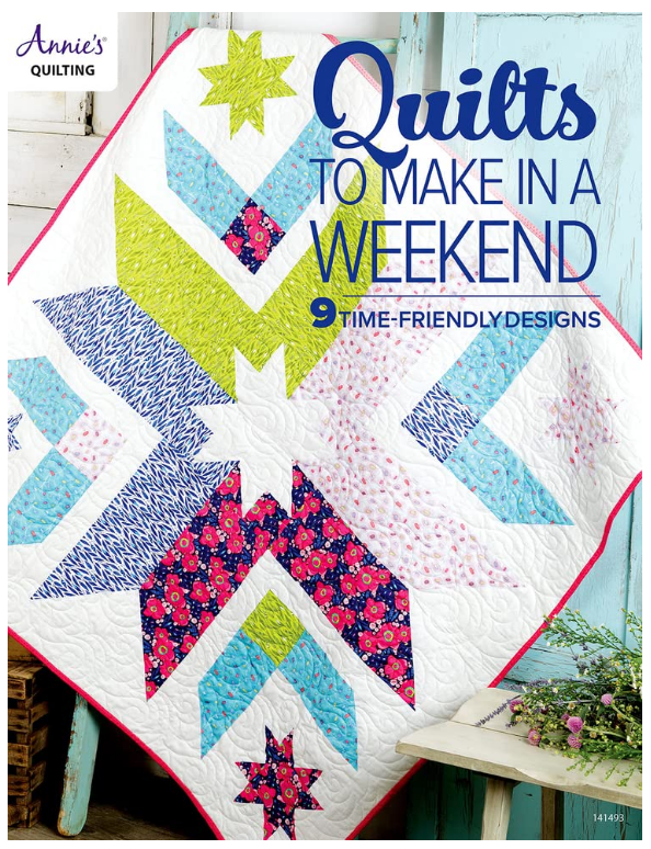 Annie's Quilting Quilts To Make In A Weekend Book