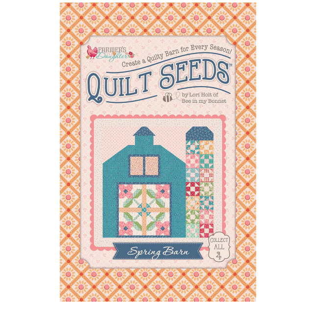 Lori Holt Farmer's Daughter Quilt Seeds Spring Barn Pattern