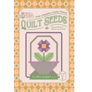 Quilt Seeds Flower Basket #1 Pattern