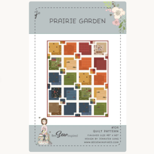 Bee Sew Inspired PRAIRIE GARDEN Quilt Pattern